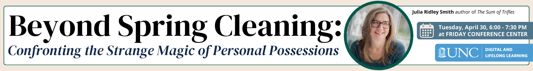DLL's Spring Program "Beyond Spring Cleaning: Confronting the Strange Magic of Personal Possessions," will be held on April 30, 2024 from 6:00 to 7:30 PM at the Friday Conference Center.